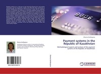 Payment Systems In The Republic Of Kazakhstan Zhanna Serikbayeva