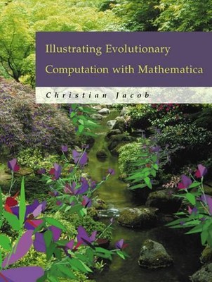 Illustrating Evolutionary Computation with Mathematica - 9781558606371