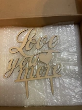 Love you More Rustic Looking Wood Sign for cake topping