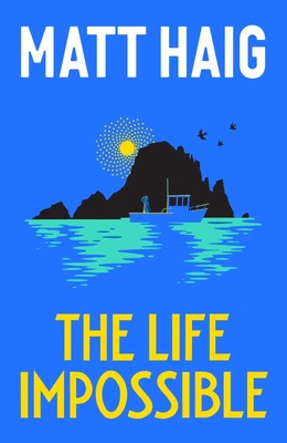 The Life Impossible, Matt Haig