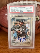 2020 Topps Gypsy Queen Missing Nameplate #122 Luis Robert PSA 10 Auto PSA 10 !!