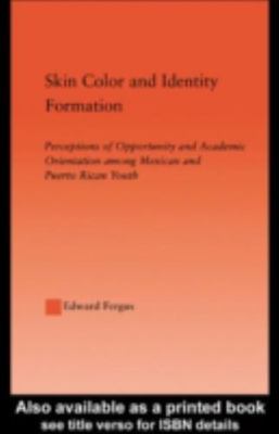Skin Color and Identity Formation: Perception of Opportunity and Academic Orient