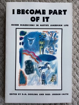 I Become Part of It : Sacred Dimensions in Native American Life (1990, Trade PB)