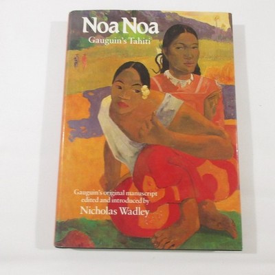 Noa Noa Gauguin's Tahiti by Paul Gauguin ed. Nicholas Wadley Hardcover Art Book