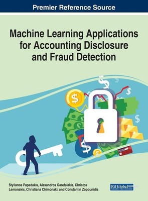 Machine Learning Applications for Accounting Disclosure and Fraud Detection ...