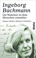 Die Wahrheit Ist Dem Menschen Zumutbar Ingeborg Bachmann