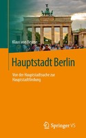Hauptstadt Berlin Von Der Hauptstadtsuche Zur Hauptstadtfindung Klaus Von Beyme