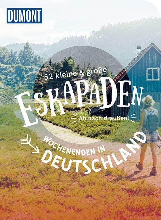 52 Kleine & Große Eskapaden - Wochenenden In Deutschland | Buch |