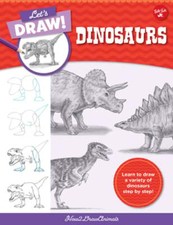 Let's Draw Dinosaurs: Learn to Draw a Variety of Dinosaurs Step by Step : Used