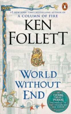 World Without End: A Novel; Kingsbridge - paperback, Ken Follett, 0451228375