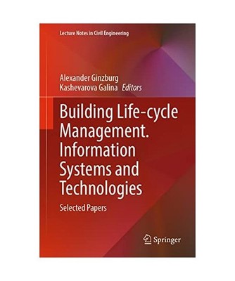 Building Life-cycle Management. Information Systems and Technologies: Selected P