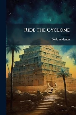 Ride the Cyclone -  NEW David Anderson 2025-05-22