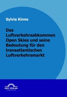 Das Luftverkehrsabkommen Open Skies Und Seine Bedeutung FüR Den Transatlantische