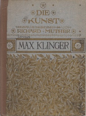 Buch: Max Klinger, Die Kunst, Franz Servaes, 1902, Julius Bard Verlag, R. Muther