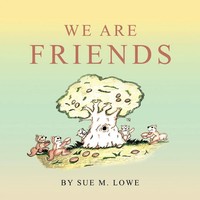We Are Friends Sue M. Lowe Taschenbuch Kartoniert / Broschiert Englisch 2022