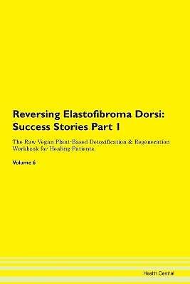Reversing Elastofibroma Dorsi, ,  Paperback