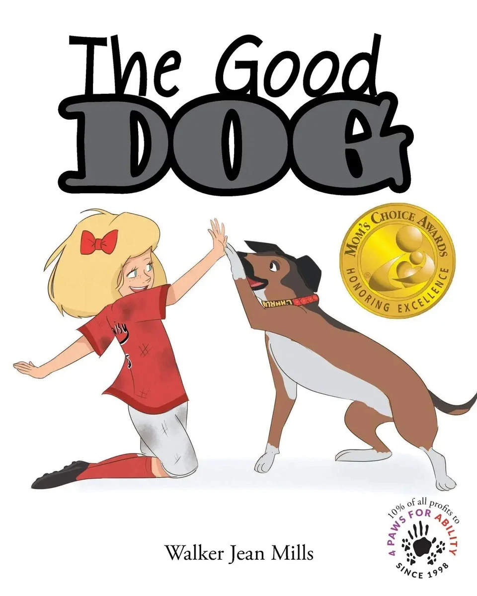 The Good Dog by Walker Jean Mills BRAND NEW GIFT GIVING CONDITION