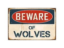 Beware Of Wolves 8" x 12" Vintage Aluminum Retro Metal Sign VS447