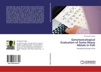 Genotoxicological Evaluation Of Some Heavy Metals In Fish Kamlesh K Yadav