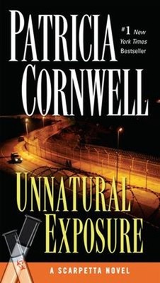 Unnatural Exposure : Scarpetta Book 8 Paperback Patricia Cornwell