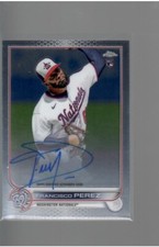 FRANCISCO PEREZ ROOKIE AUTO 2022 TOPPS CHROME BASEBALL