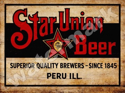 Star Union Beer Peru,ILL Metal Sign 3 Sizes to Choose From