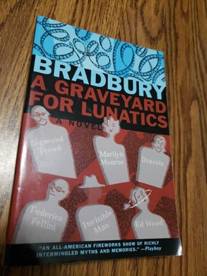 A Graveyard for Lunatics - Another Tale of Two Cities by Ray Bradbury Paperback 