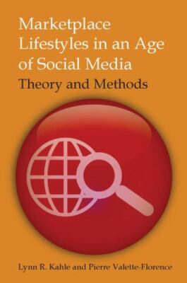 Marketplace Lifestyles in an Age of Social Media : Theory and Methods, Hardco...