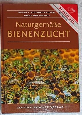 Naturgemässe Bienenzucht   Moosbeckhofer   (1996   Stocker   HC)   German