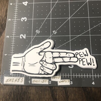 Pew Pew Adult Humor Sticker For Skateboard Phone Guitar Ect Mat124