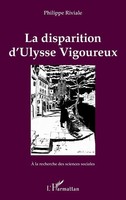 Philippe Riviale | La Disparution D'ulysse Vigoureux | Taschenbuch | FranzöSisch