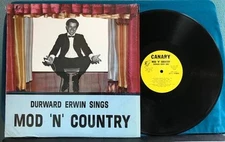 DURWARD ERWIN SINGS MOD N COUNTRY~NM-/VG++ ORG 1967 CANARY LP~RARE PRIVATE LABEL