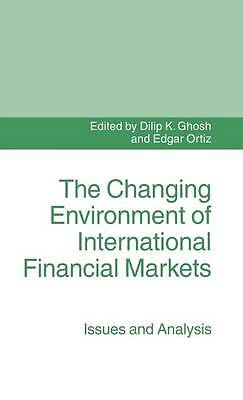 The Changing Environment of International Financial Markets: Issues and Analysi