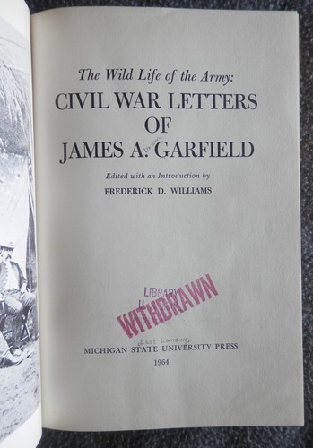 THE WILD LIFE OF THE ARMY: CIVIL WAR LETTERS OF JAMES A. GARFIELD HC GC - Foto 5 di 14