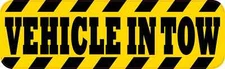 10in x 3in Vehicle in Tow Sticker Car Truck Vehicle Bumper Decal