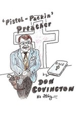 Pistol Packing Preacher, Paperback by Covington, Donald, Brand New, Free ship...