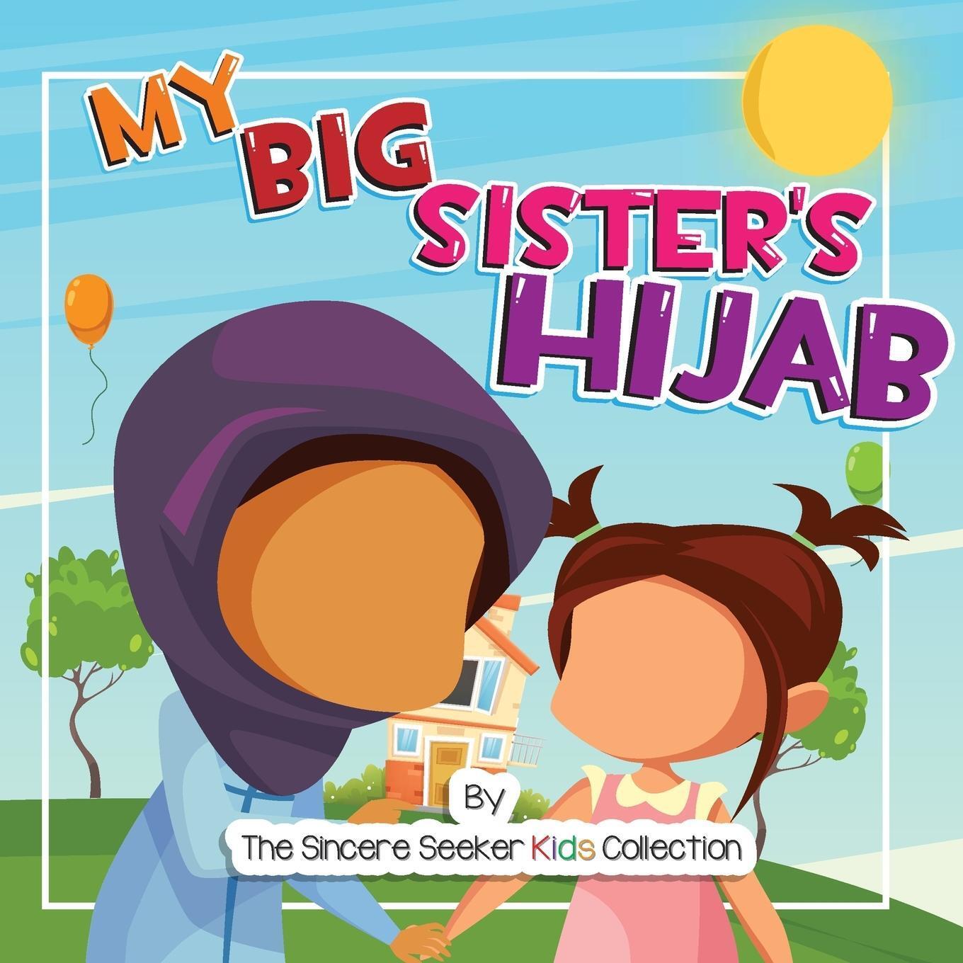 Thumbnail - My Big Sister's Hijab My Journey To Learning About Hijab And Loving It