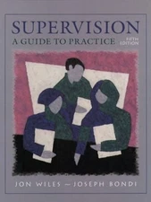 Supervision: A Guide to Practice (5th Edition) by Jon Wiles