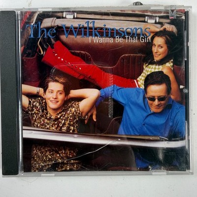 The Wilkinsons   I Wanna Be That Girl CD 2001 Country Pop Giant Records