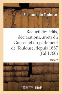 PARLEMENT DE TOULOUS - Recueil des dits dclarations arrts du Cons - X555z
