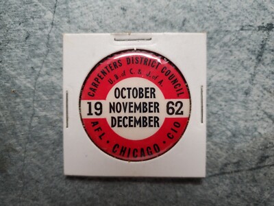 1962 AFL CIO Carpenters District Council Chicago Work Safe Pin U.B. of C.