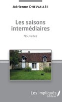 Adrienne DhelvalléE | Les Saisons InterméDiaires | Taschenbuch | FranzöSisch
