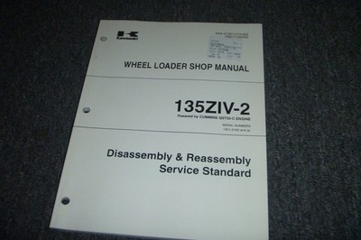 Kawasaki 135ZIV2 Wheel Loader Cummins QST30C Disassembly Shop Service Manual xz