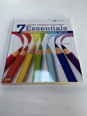 Writers Workshop Made Simple | 7 Essentials for Every Classroom & Every Writer |