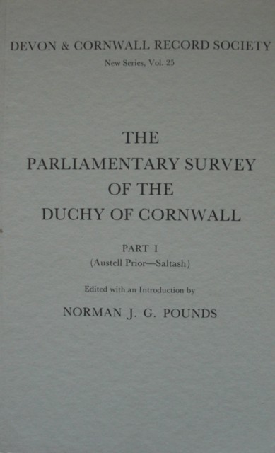 The Parliamentary Survey of the Duchy of by Norman J. G. Pounds PAPERBACK