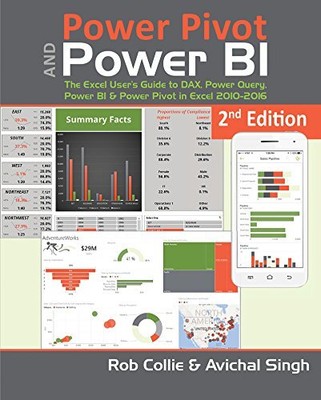 Power Pivot and Power BI: The Excel User's Guide to DAX, Power Query, Power B...