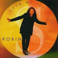 Show Me Love - Audio CD By Robin S - GOOD