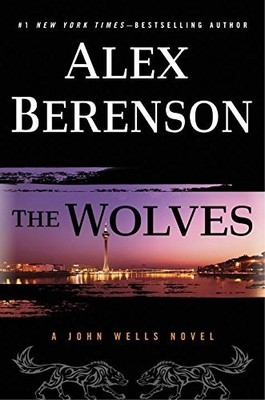 Wolves, The: A John Wells Novel, Berenson, Alex