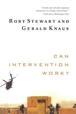 Rory Stewart (u. a.) | Can Intervention Work? | Taschenbuch | Englisch (2012)