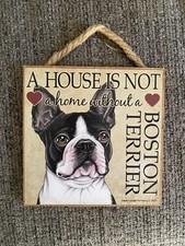 Boston Terrier  A House is not a Home  5x5 Inch Wooden Sign